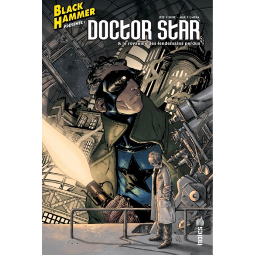 Black Hammer présente : Doctor Star & le Royaume des Lendemain Perdus (VF)