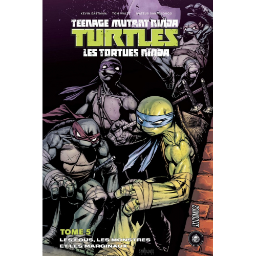 Les Tortues Ninja Tome 5 - Les fous, les monstres et les marginaux (VF)