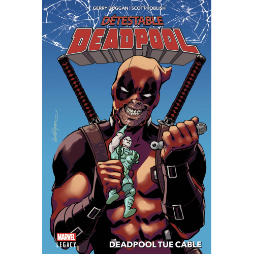 MARVEL LEGACY : Détestable Deadpool Tome 1 (VF)