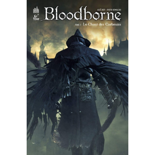Bloodborne Tome 3 : Le chant des corbeaux (VF)
