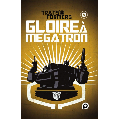 The Transformers : Gloire à Mégatron Tome 4 (VF)