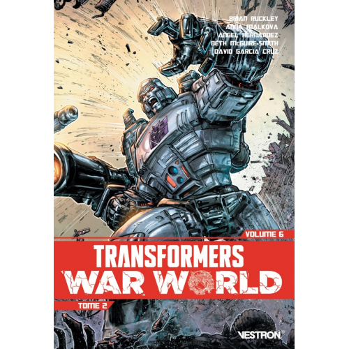 TRANSFORMERS TOME 6 - WAR WORLD (Volume 2) (VF)
